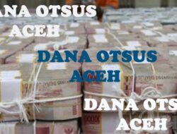 Dana Otsus Aceh di Mata MATA